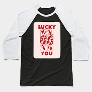 Lucky You Baseball T-Shirt